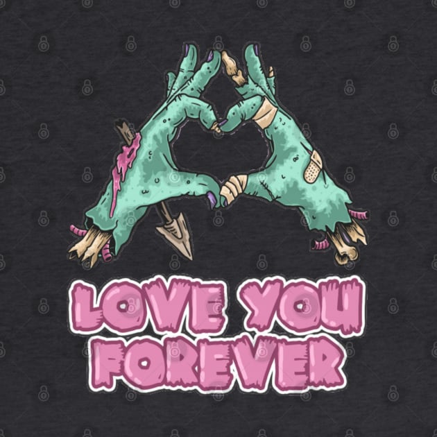 Zombie love you for ever by StoreMoustafa